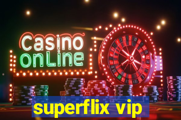 superflix vip